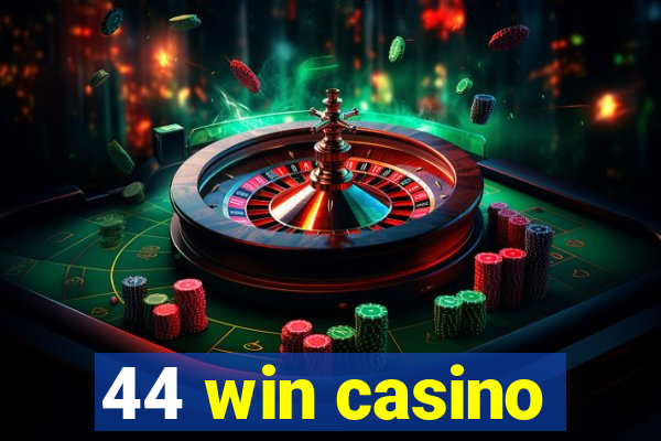 44 win casino
